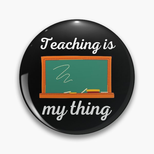 Item preview, Teaching Is My Thing designed and sold by SimpleUniverse.