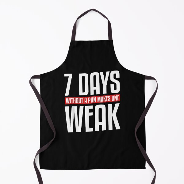 Item preview, 7 Days Without A Pun Makes One Weak Gift For A Humor Lover  designed and sold by charissamo77.