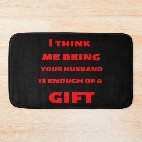 Item preview, I Think Being Your Husband Is Enough designed and sold by YOUR-LOOK.