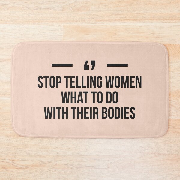 Item preview, Stop telling women what to do with their bodies 4 designed and sold by Africanism.