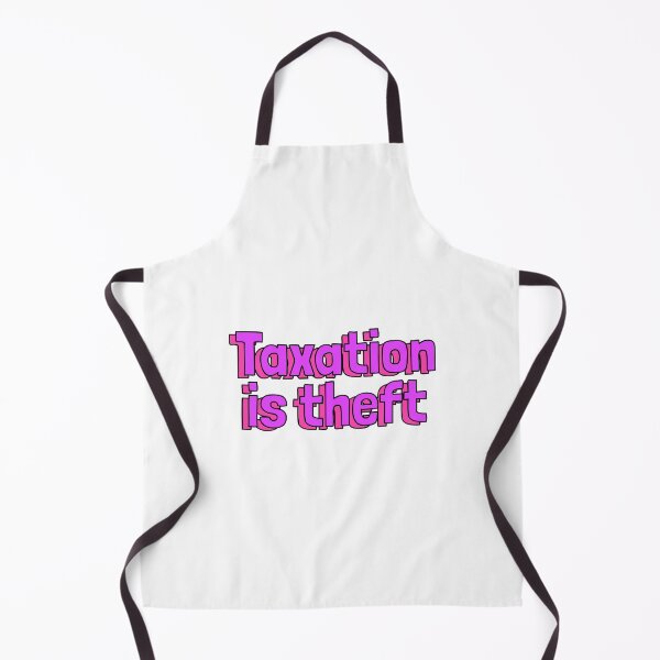 Item preview, Taxation is Theft designed and sold by dobiegerl.