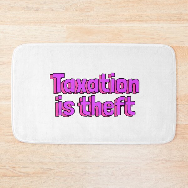 Item preview, Taxation is Theft designed and sold by dobiegerl.