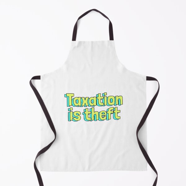 Item preview, Taxation is Theft designed and sold by dobiegerl.