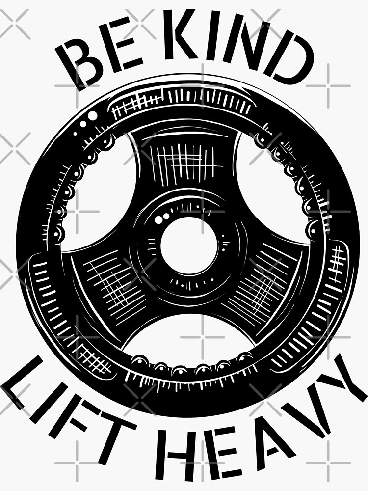 "Be Kind Lift Heavy" Sticker for Sale by TeeSLab Redbubble