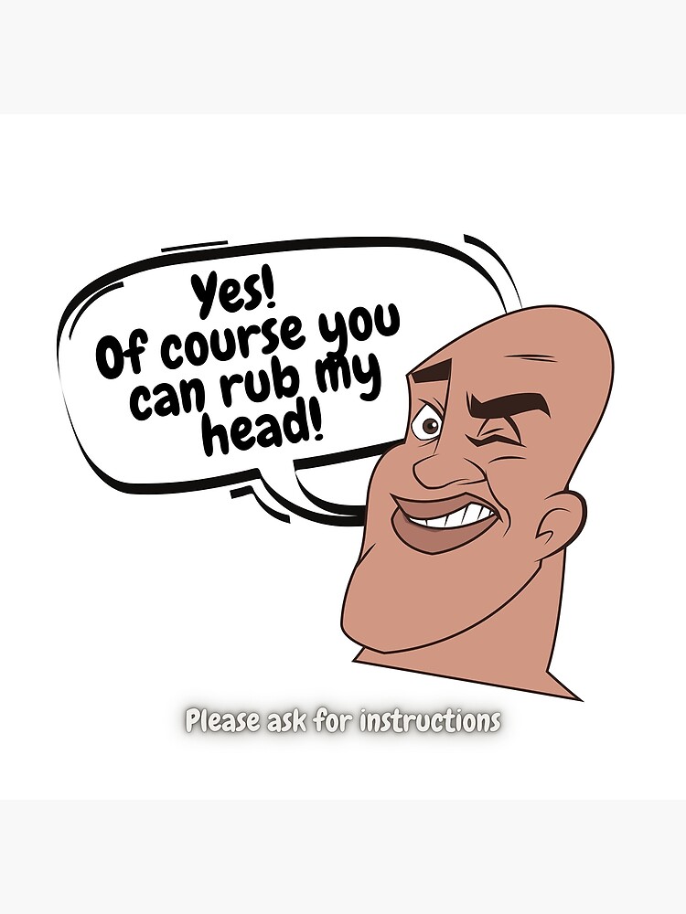 "Rub My Head. Funny Bald Guy " Poster by TheFunnyShack Redbubble