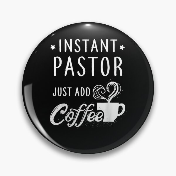 Item preview, Instant Pastor Just Add Coffee Funny Coffee Lovers Gift  designed and sold by charissamo77.