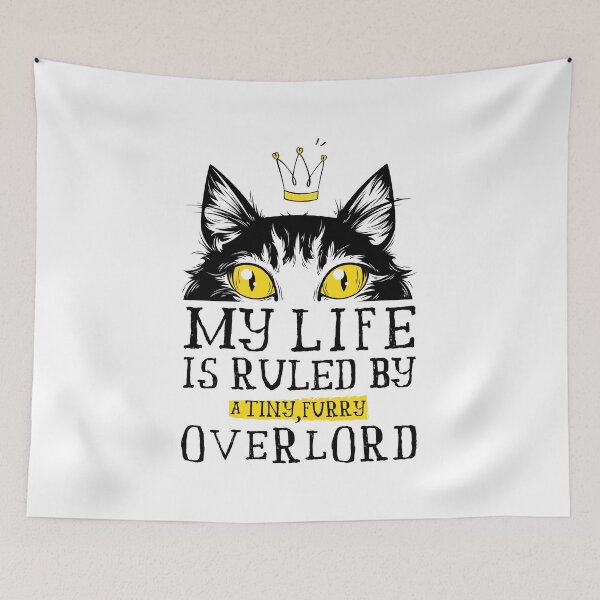 Item preview, My Life Is Ruled By a Tiny, Furry Overlord designed and sold by NajoFashions.