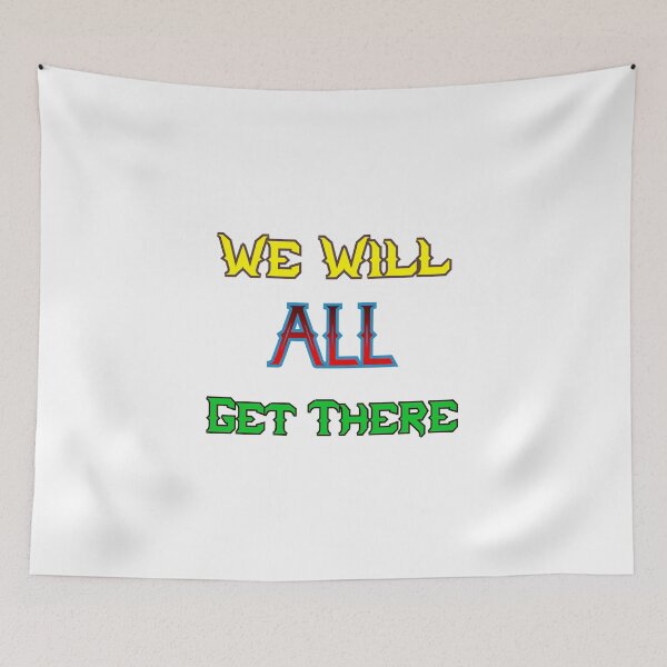 Item preview, We Will All Get There designed and sold by Pely.