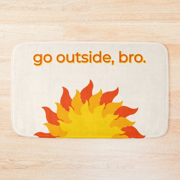 Item preview, go outside, bro. designed and sold by marjard.