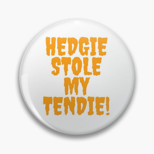 Item preview, Hedgie stole my tendies designed and sold by Swoop666.