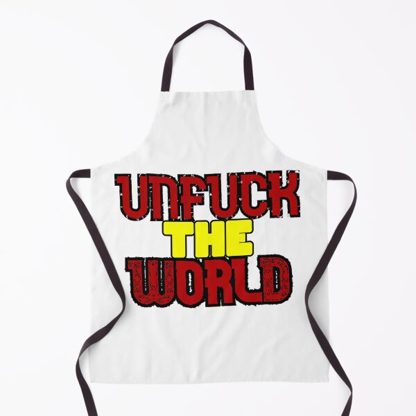 Item preview, Unfuck The World designed and sold by Pely.