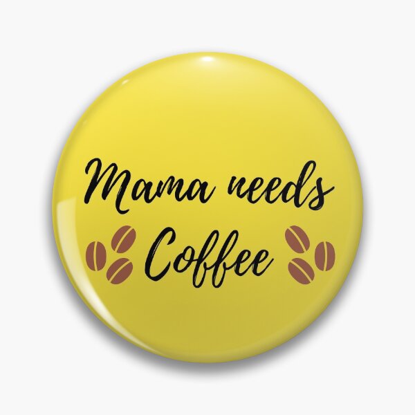 Item preview, Mama needs Coffee designed and sold by Summers Cool.