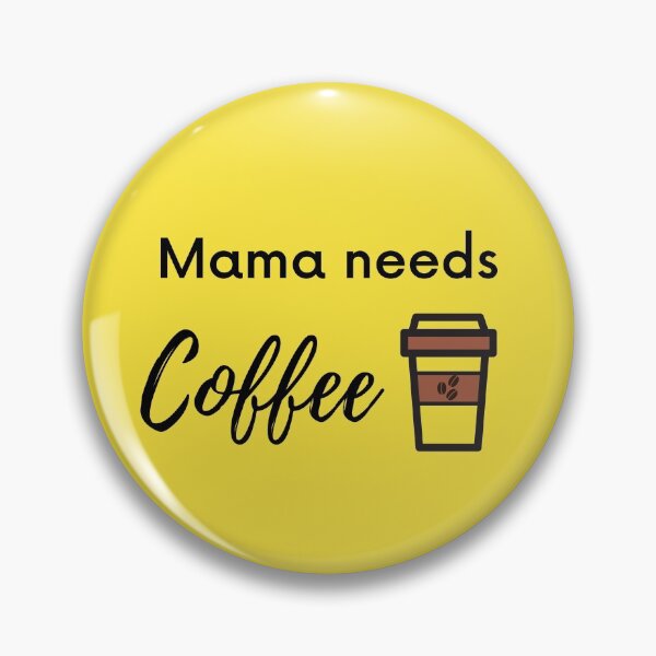 Item preview, Mama needs Coffee designed and sold by Summers Cool.