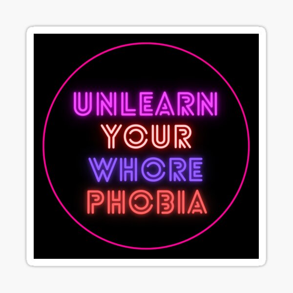 Item preview, Whorephobia unlearn whorephobia designed and sold by QueerlyCreating.