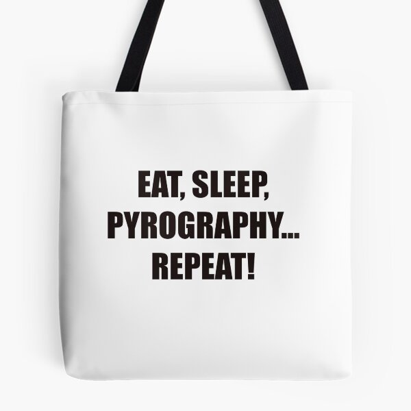 Item preview, Eat, Sleep, Pyrography...Repeat! designed and sold by countrypines.