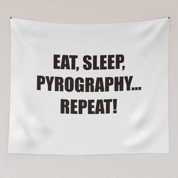 Item preview, Eat, Sleep, Pyrography...Repeat! designed and sold by countrypines.