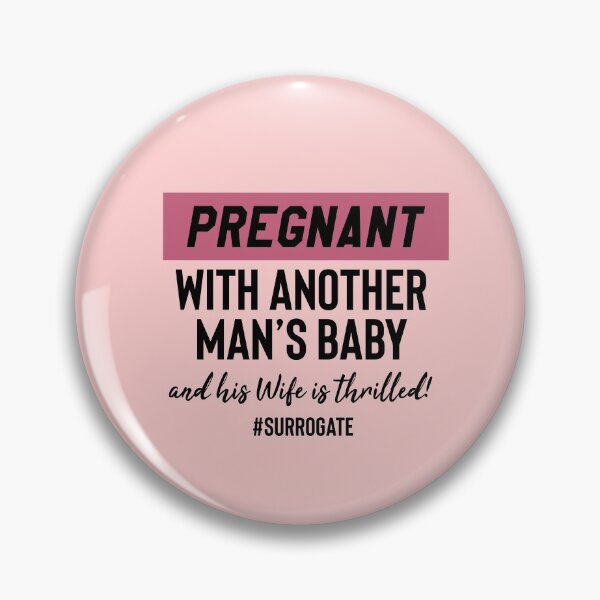 Item preview, Pregnant With Another Mans Baby Funny Surrogate Surrogacy designed and sold by RainbowPandas.