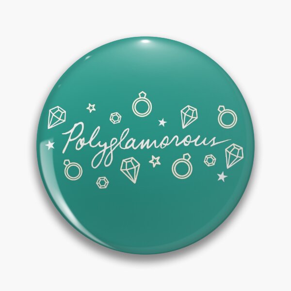 Polyglamorous Teal Pin
