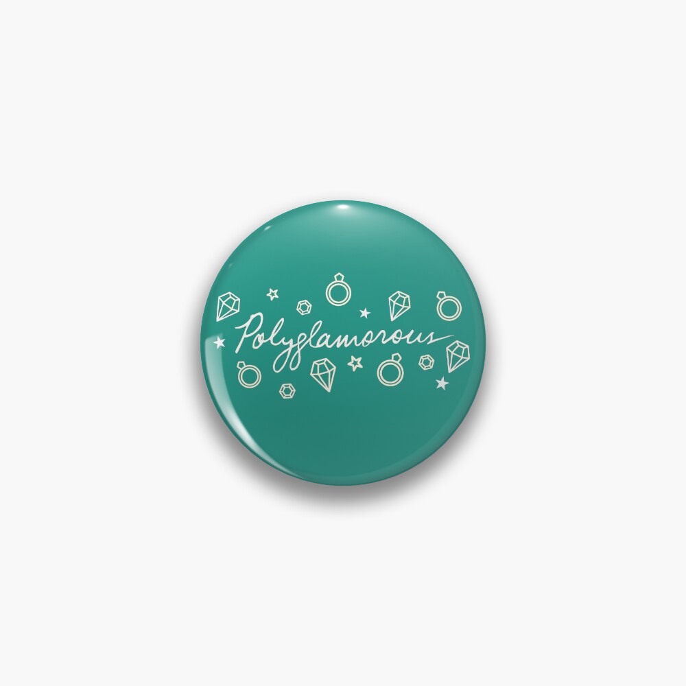 Polyglamorous Teal Pin
