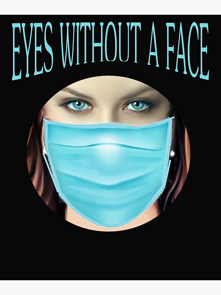 "EYES WITHOUT A FACE" Poster by ROCKINTEES Redbubble