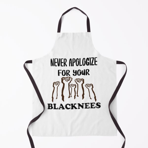 Item preview, Never apologize for your blackness designed and sold by SOUFIK.