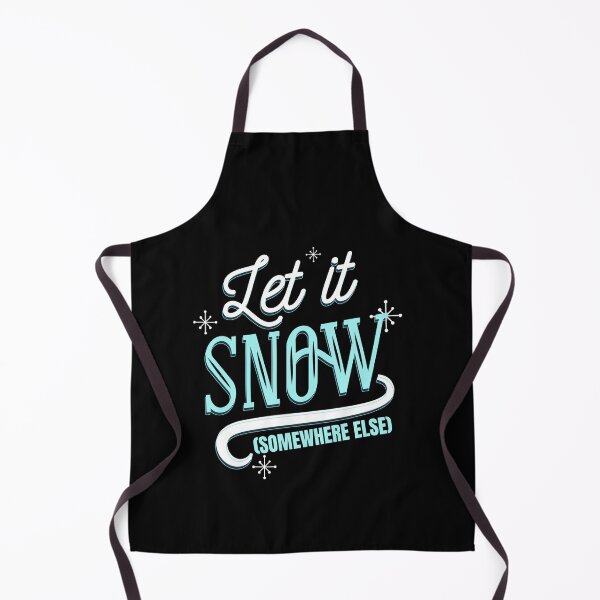 Item preview, Let It Snow Somewhere Else designed and sold by RedQuality.