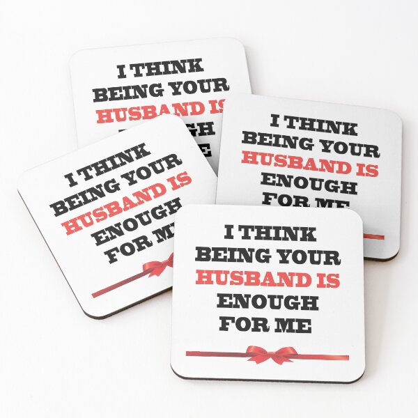 Item preview, I Think Being Your Husband Is Enough designed and sold by YOUR-LOOK.
