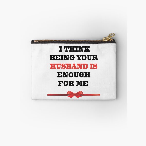 Item preview, I Think Being Your Husband Is Enough designed and sold by YOUR-LOOK.