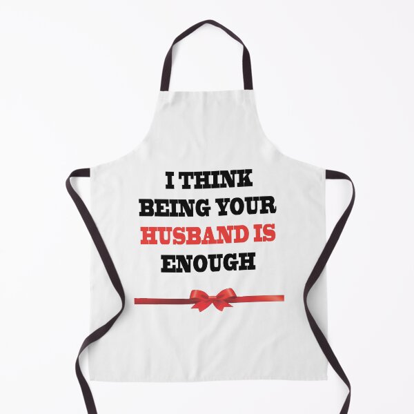 Item preview, I Think Being Your Husband Is Enough designed and sold by YOUR-LOOK.