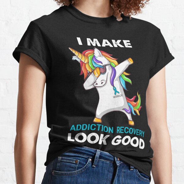 I Make Addiction Recovery Look Good Cute Unicorn Dabbing Addiction Recovery Warrior Classic T-Shirt