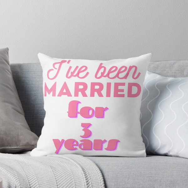 Item preview, I've been married for 3 years designed and sold by DijaMar.