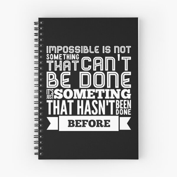 Item preview, impossible is not something that can't be done designed and sold by WAMTEES.