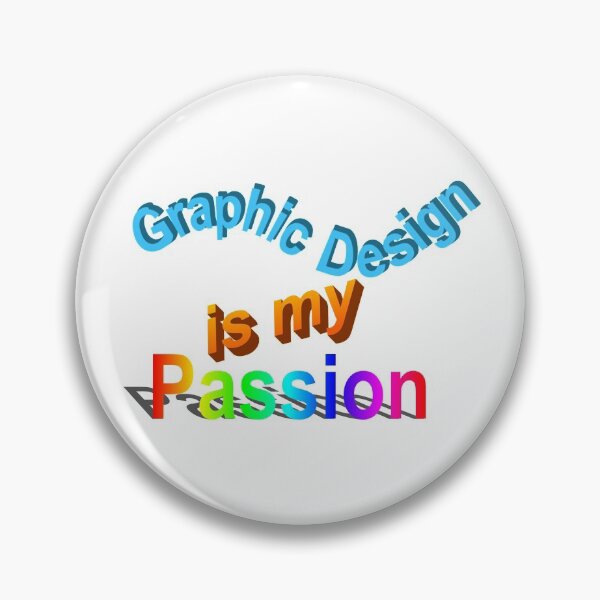Item preview, Graphic Design Is My Passion designed and sold by LostCauseDog.