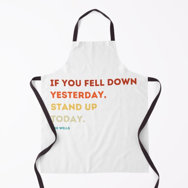 Item preview, Motivational Inspirational Retro If you fell down yesterday, stand up today HG Wells designed and sold by AwesomeUnique.