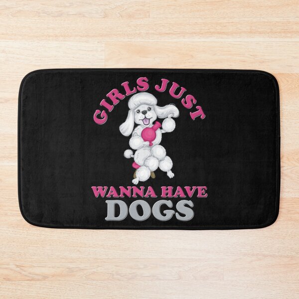 Item preview, Girls just have dogs, girls just wanna, girls just wanna dogs, girls just wanna have, girls just wanna have dogs, girls just wanna have dogs birthday, blow dryer, poodle, bench designed and sold by bimmer325.