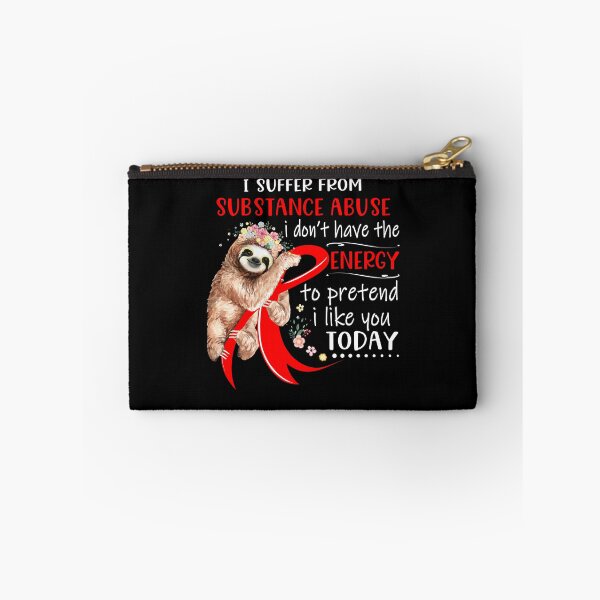 Item preview, I Suffer From Substance Abuse i don't have the Energy To Pretend I Like You Today designed and sold by RunningShop.