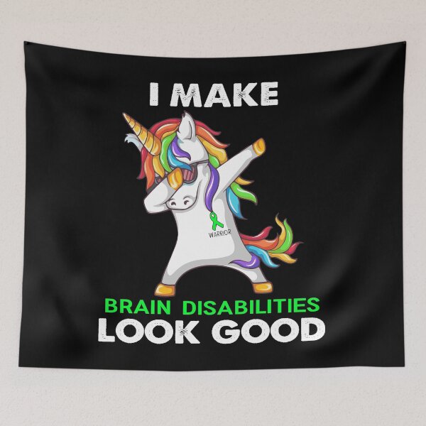 Item preview, I Make Brain Disabilities Look Good Cute Unicorn Dabbing Brain Disabilities Warrior designed and sold by heppenp.