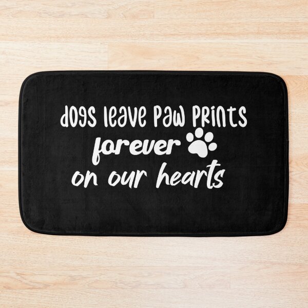 Item preview, dogs leave paw prints forever on our hearts designed and sold by BadrLuke01.