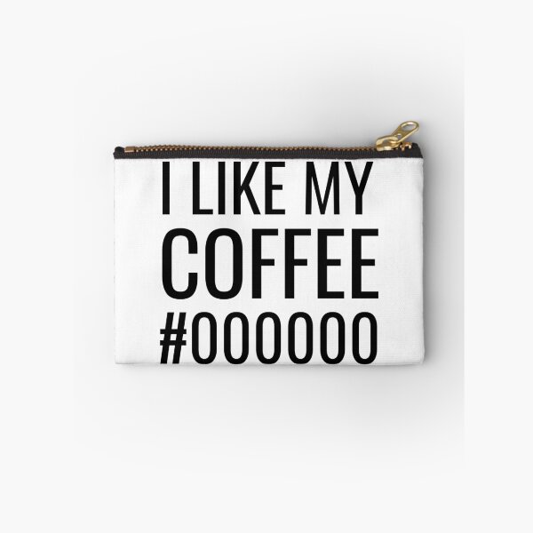 Item preview, I Like My Coffee Black #000000  designed and sold by PseudoEnergy.