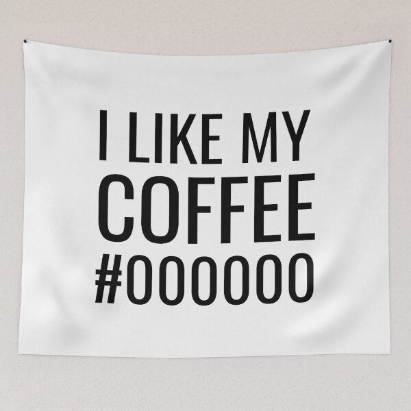 Item preview, I Like My Coffee Black #000000  designed and sold by PseudoEnergy.
