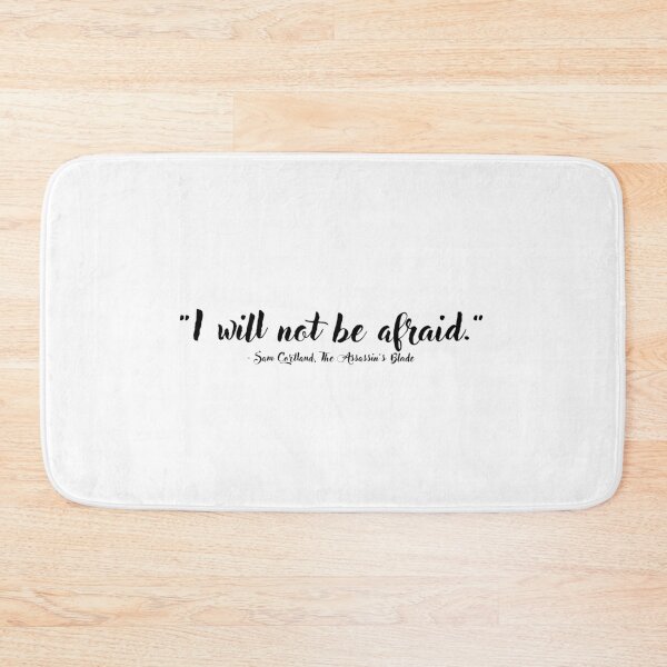 Item preview, "I will not be afraid" - Throne of Glass Quote designed and sold by dauntlesgrenade.