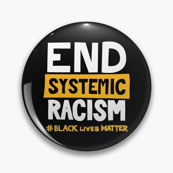 Item preview, End Systemic Racism designed and sold by Buckley-Design.