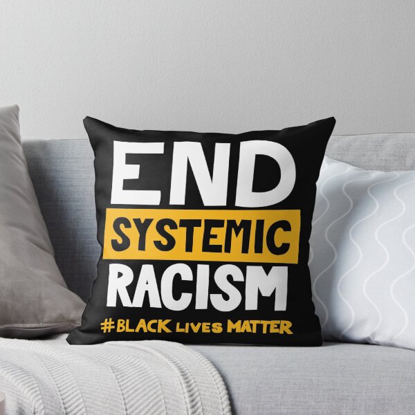 Item preview, End Systemic Racism designed and sold by Buckley-Design.