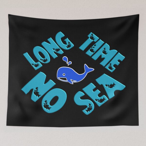 Item preview, LONGTIME NO SEA - NEED TO GO ON VACATION URGENTLY designed and sold by Ralek.
