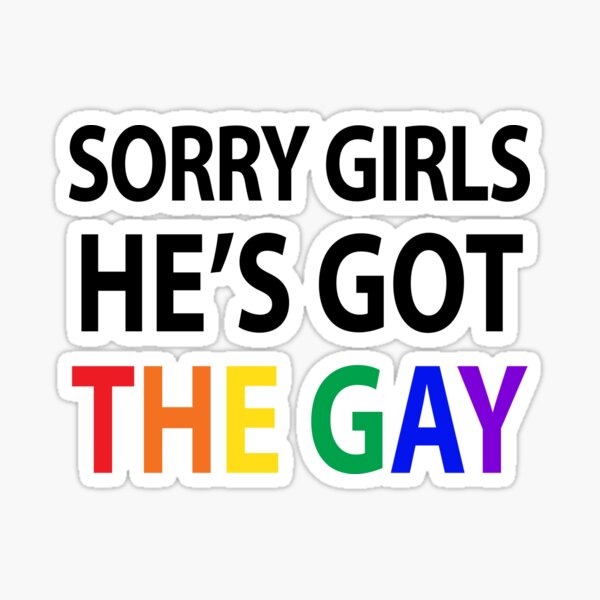 Aperçu de l'œuvre Désolé les filles, il a le graphique de la fierté gay créée et vendue par conceptcreature.