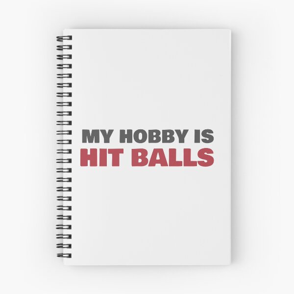 Item preview, My Hobby Is Hit Balls designed and sold by Wachi-A.