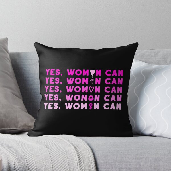 Yes, Women Can Pink Design Throw Pillow
