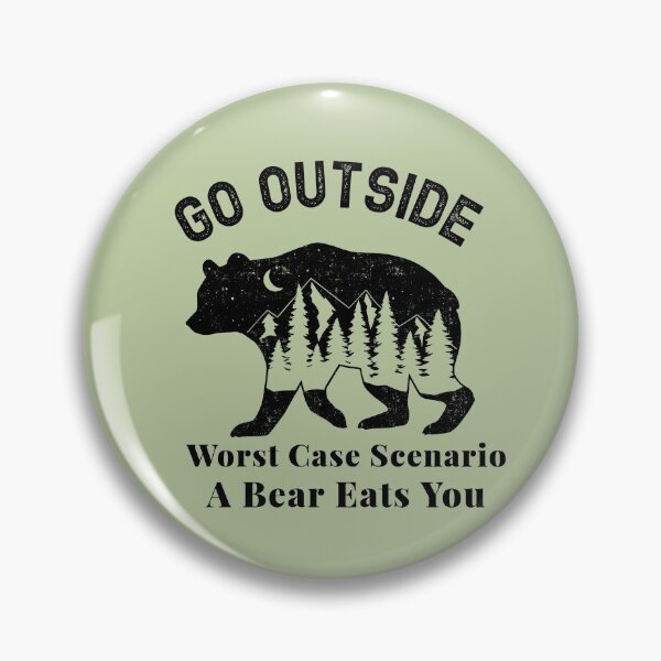Item preview, Go Outside Worst Case Scenario A Bear Eats You designed and sold by offyourback.