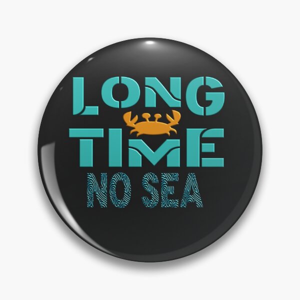 Item preview,  LONGTIME NO SEA - NEED TO GO ON VACATION URGENTLY designed and sold by Ralek.