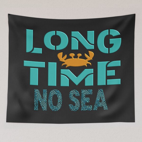 Item preview,  LONGTIME NO SEA - NEED TO GO ON VACATION URGENTLY designed and sold by Ralek.